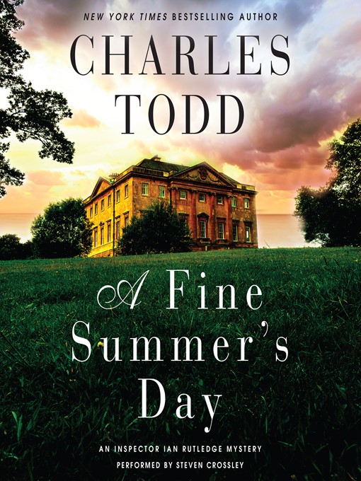Title details for A Fine Summer's Day by Charles Todd - Wait list
